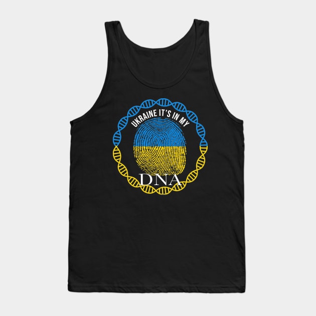 Ukraine Its In My DNA - Gift for Ukrainian From Ukraine Tank Top by Country Flags
